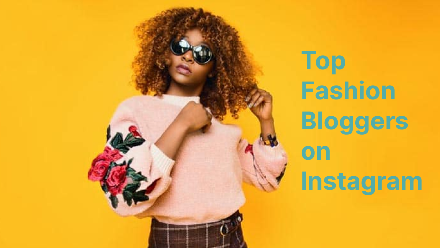 Top Fashion Bloggers on Instagram